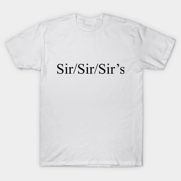 Sir Pronouns T-Shirt by JFCharles